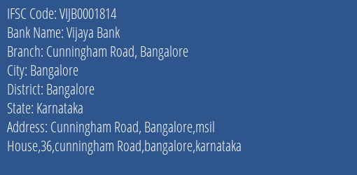 Vijaya Bank Cunningham Road Bangalore Branch Bangalore IFSC Code VIJB0001814