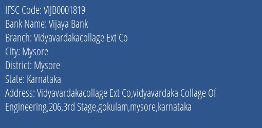 Vijaya Bank Vidyavardakacollage Ext Co Branch Mysore IFSC Code VIJB0001819