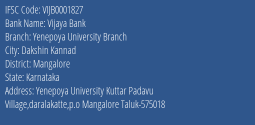 Vijaya Bank Yenepoya University Branch Branch Mangalore IFSC Code VIJB0001827