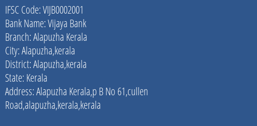 Vijaya Bank Alapuzha Kerala Branch, Branch Code 002001 & IFSC Code Vijb0002001