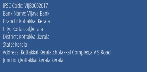 Vijaya Bank Kottakkal Kerala Branch Kottakkal Kerala IFSC Code VIJB0002017