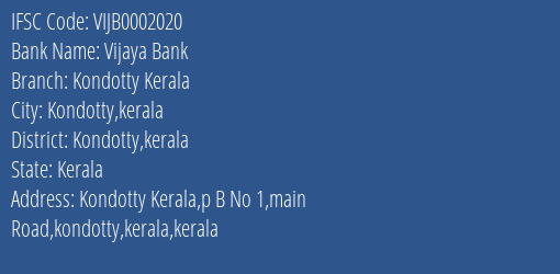 Vijaya Bank Kondotty Kerala Branch Kondotty Kerala IFSC Code VIJB0002020