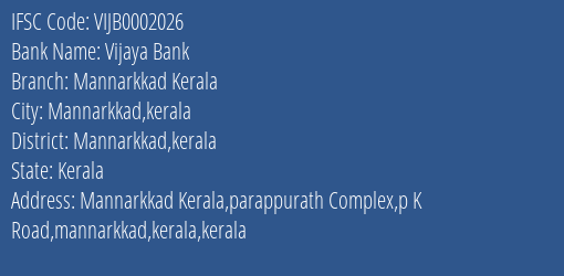 Vijaya Bank Mannarkkad Kerala Branch Mannarkkad Kerala IFSC Code VIJB0002026