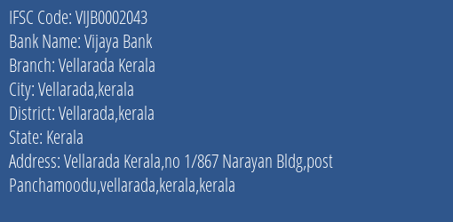 Vijaya Bank Vellarada Kerala Branch Vellarada Kerala IFSC Code VIJB0002043