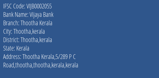 Vijaya Bank Thootha Kerala Branch Thootha Kerala IFSC Code VIJB0002055