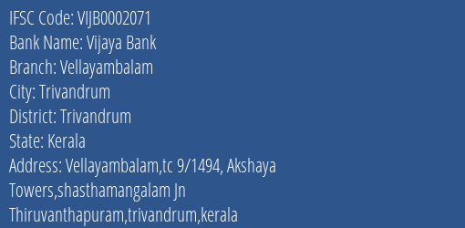 Vijaya Bank Vellayambalam Branch Trivandrum IFSC Code VIJB0002071