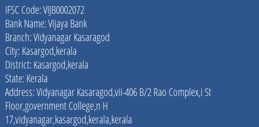 Vijaya Bank Vidyanagar Kasaragod Branch Kasargod Kerala IFSC Code VIJB0002072