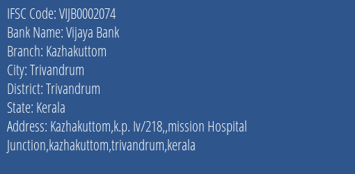 Vijaya Bank Kazhakuttom Branch Trivandrum IFSC Code VIJB0002074