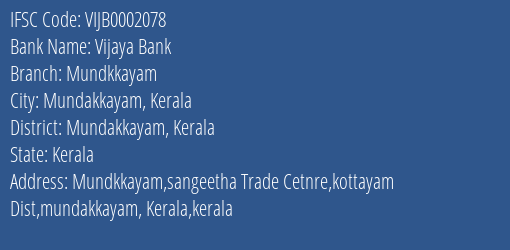 Vijaya Bank Mundkkayam Branch Mundakkayam Kerala IFSC Code VIJB0002078