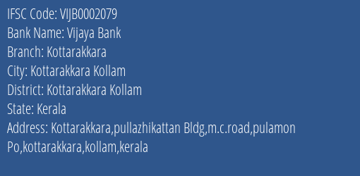 Vijaya Bank Kottarakkara Branch Kottarakkara Kollam IFSC Code VIJB0002079