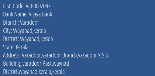 Vijaya Bank Varadoor Branch Wayanad Kerala IFSC Code VIJB0002087