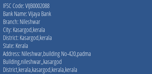 Vijaya Bank Nileshwar Branch Kasargod Kerala IFSC Code VIJB0002088