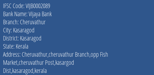 Vijaya Bank Cheruvathur Branch Kasaragod IFSC Code VIJB0002089