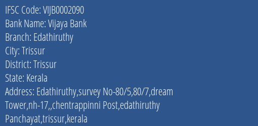 Vijaya Bank Edathiruthy Branch Trissur IFSC Code VIJB0002090