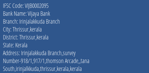 Vijaya Bank Irinjalakkuda Branch Branch Thrissur Kerala IFSC Code VIJB0002095