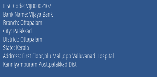 Vijaya Bank Ottapalam Branch Ottapalam IFSC Code VIJB0002107