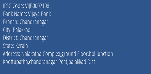 Vijaya Bank Chandranagar Branch Chandranagar IFSC Code VIJB0002108