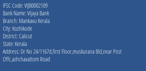 Vijaya Bank Mankavu Kerala Branch Calicut IFSC Code VIJB0002109