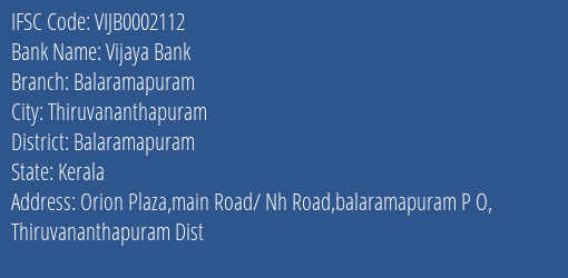Vijaya Bank Balaramapuram Branch Balaramapuram IFSC Code VIJB0002112