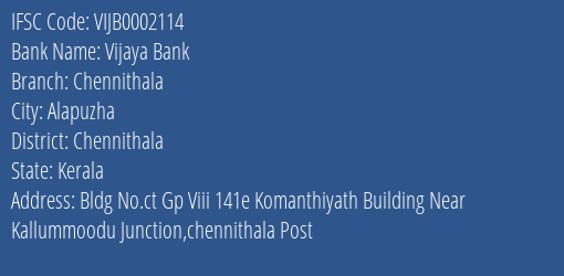Vijaya Bank Chennithala Branch Chennithala IFSC Code VIJB0002114