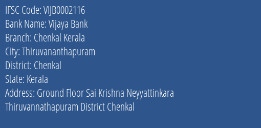 Vijaya Bank Chenkal Kerala Branch Chenkal IFSC Code VIJB0002116