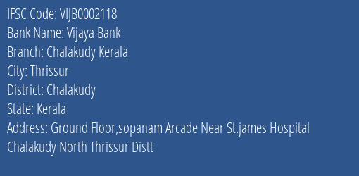 Vijaya Bank Chalakudy Kerala Branch Chalakudy IFSC Code VIJB0002118