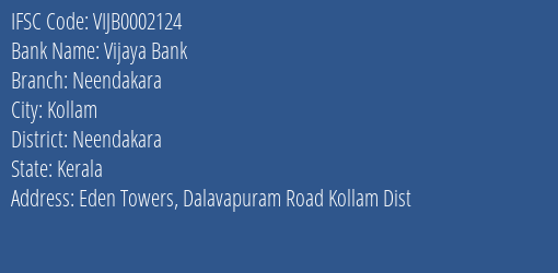 Vijaya Bank Neendakara Branch Neendakara IFSC Code VIJB0002124