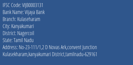Vijaya Bank Kulaseharam Branch, Branch Code 003131 & IFSC Code VIJB0003131