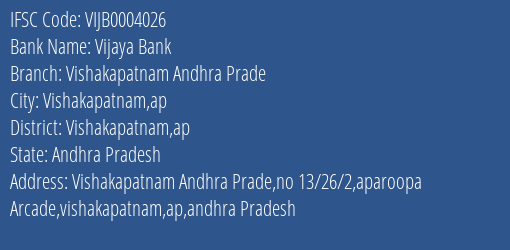 Vijaya Bank Vishakapatnam Andhra Prade Branch Vishakapatnam Ap IFSC Code VIJB0004026