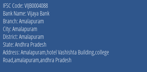 Vijaya Bank Amalapuram Branch, Branch Code 004088 & IFSC Code VIJB0004088