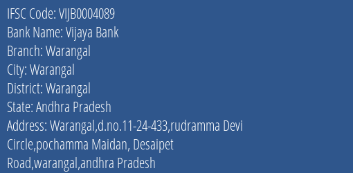 Vijaya Bank Warangal Branch, Branch Code 004089 & IFSC Code VIJB0004089