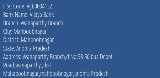 Vijaya Bank Wanaparthy Branch Branch Mahboobnagar IFSC Code VIJB0004132