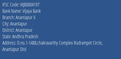 Vijaya Bank Anantapur Ii Branch, Branch Code 004197 & IFSC Code VIJB0004197
