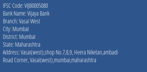 Vijaya Bank Vasai West Branch Mumbai IFSC Code VIJB0005080