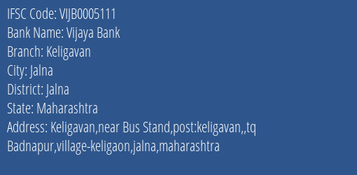 Vijaya Bank Keligavan Branch Jalna IFSC Code VIJB0005111