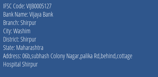 Vijaya Bank Shirpur Branch, Branch Code 005127 & IFSC Code VIJB0005127