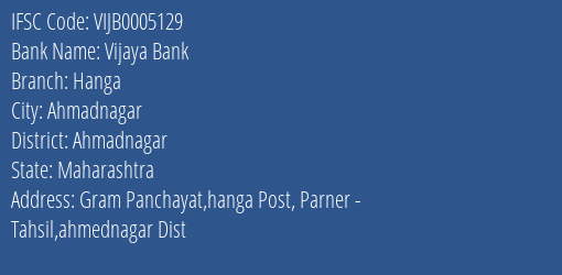 Vijaya Bank Hanga Branch, Branch Code 005129 & IFSC Code VIJB0005129