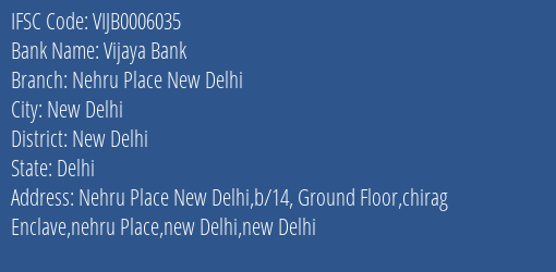 Vijaya Bank Nehru Place New Delhi Branch, Branch Code 006035 & IFSC Code VIJB0006035