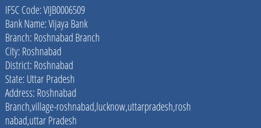 Vijaya Bank Roshnabad Branch Branch Roshnabad IFSC Code VIJB0006509
