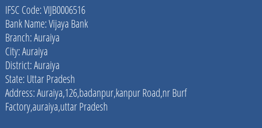 Vijaya Bank Auraiya Branch Auraiya IFSC Code VIJB0006516