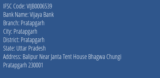 Vijaya Bank Pratapgarh Branch Pratapgarh IFSC Code VIJB0006539