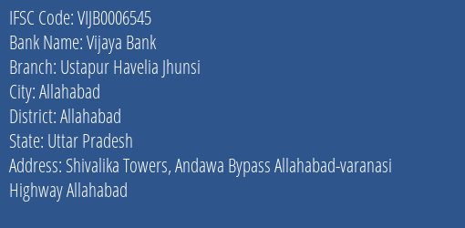 Vijaya Bank Ustapur Havelia Jhunsi Branch Allahabad IFSC Code VIJB0006545