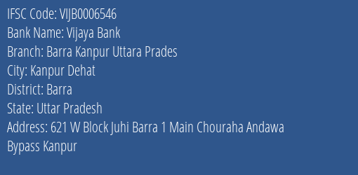 Vijaya Bank Barra Kanpur Uttara Prades Branch Barra IFSC Code VIJB0006546