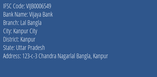Vijaya Bank Lal Bangla Branch Kanpur IFSC Code VIJB0006549