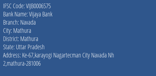 Vijaya Bank Navada Branch Mathura IFSC Code VIJB0006575