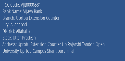 Vijaya Bank Uprtou Extension Counter Branch Allahabad IFSC Code VIJB0006581