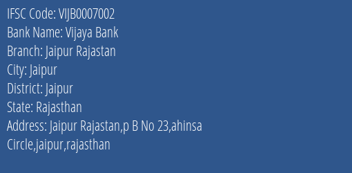 Vijaya Bank Jaipur Rajastan Branch Jaipur IFSC Code VIJB0007002