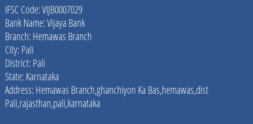 Vijaya Bank Hemawas Branch Branch Pali IFSC Code VIJB0007029