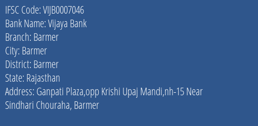 Vijaya Bank Barmer Branch, Branch Code 007046 & IFSC Code VIJB0007046