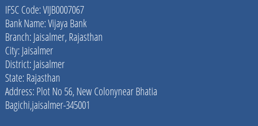 Vijaya Bank Jaisalmer Rajasthan Branch, Branch Code 007067 & IFSC Code VIJB0007067